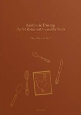 Aesthetic Dining The Art Restaurant Around The World