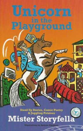 Unicorn In The Playground by Clive Pig & Andrew Kingham