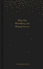 Why You Will Marry The Wrong Person