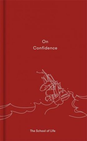 On Confidence by The School of Life
