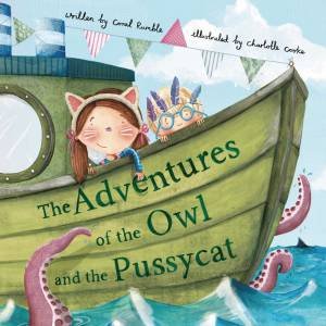 The Adventures Of The Owl And The Pussy Cat by Coral Rumble