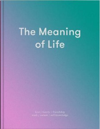 The Meaning of Life by Alain de Botton