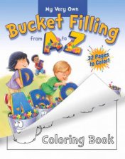 My Very Own Bucket Filling From A To Z