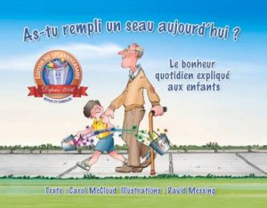 As-tu Rempli Un Seau Aujourd'hui? by Carol McCloud & David Messing