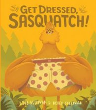 Get Dressed Sasquatch