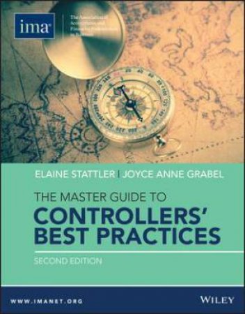 The Master Guide To Controllers' Best Practices by Elaine Stattler & Joyce Anne Grabel