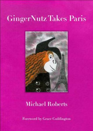 Gingernutz Takes Paris by Roberts Michael