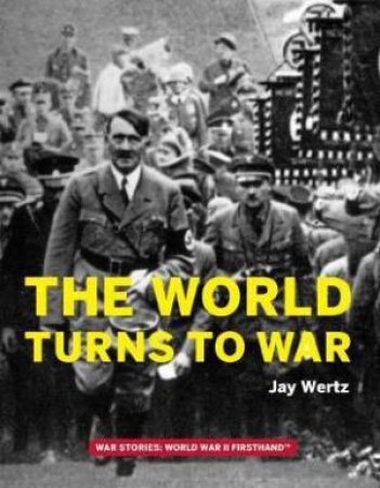 The World Turns To War by Jay Wertz