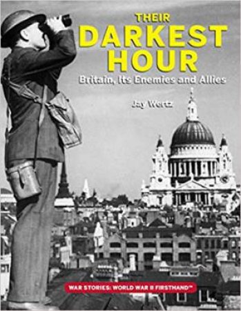 Their Darkest Hour: Britain, Its Enemies And Allies by Jay Wertz