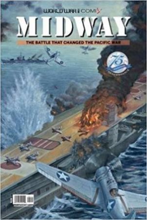 Midway: The Battle That Changed The Pacific War (World War II Comix) by Jay Wertz