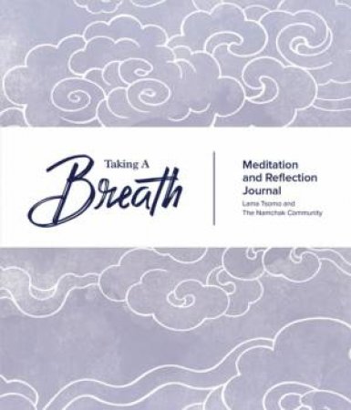 Taking A Breath by Lama Tsomo