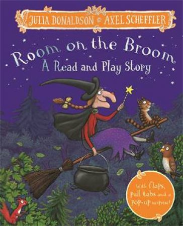 Room on the Broom: A Read and Play Story by Julia Donaldson