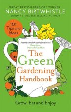 The Green Gardening Handbook Grow Eat and Enjoy
