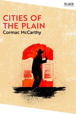 Cities Of The Plain by Cormac McCarthy