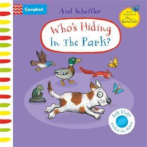 Who's Hiding In The Park? by Axel Scheffler