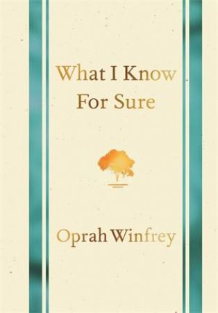 What I Know for Sure by Oprah Winfrey