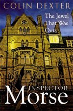 The Jewel that was Ours An Inspector Morse Mystery 9