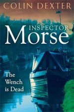 The Wench is Dead An Inspector Morse Mystery 8