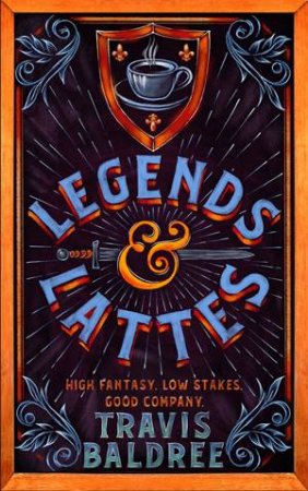 Legends & Lattes by Travis Baldree
