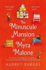 The Minuscule Mansion Of Myra Malone