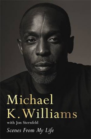 Scenes From My Life by Michael K. Williams