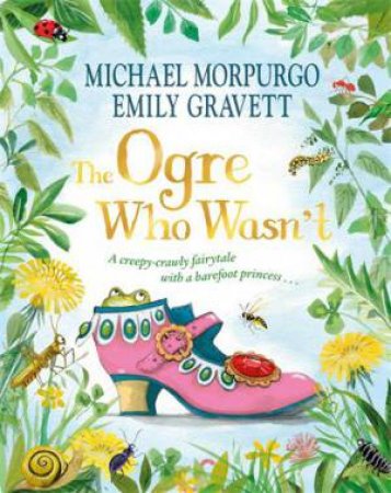 The Ogre Who Wasn't by Michael Morpurgo