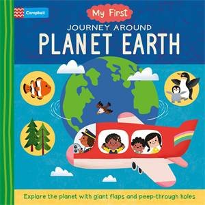 My First Journey Around Planet Earth by Campbell Books & Yujin Shin