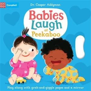 Babies Laugh At Peekaboo by Dr Caspar Addyman & Ania Simeone