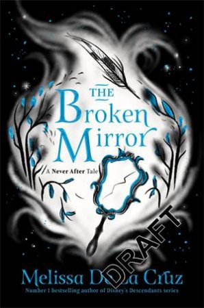 The Broken Mirror by Melissa De La Cruz