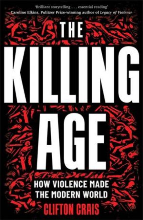 The Killing Age by Clifton Crais