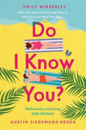 Do I Know You? by Emily Wibberley & Austin Siegemund-Broka