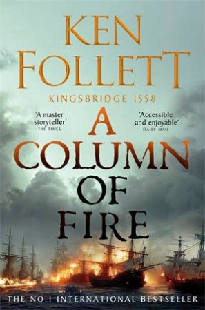 A Column of Fire by Ken Follett