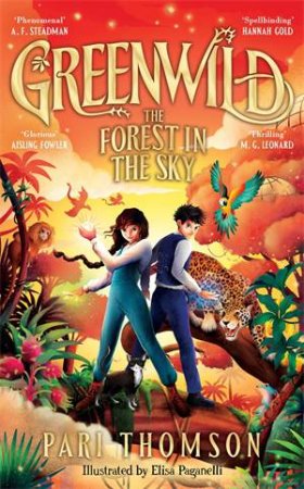 Greenwild: The Forest in the Sky by Pari Thomson & Elisa Paganelli