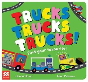 Trucks Trucks Trucks! by Donna David & Nina Pirhonen
