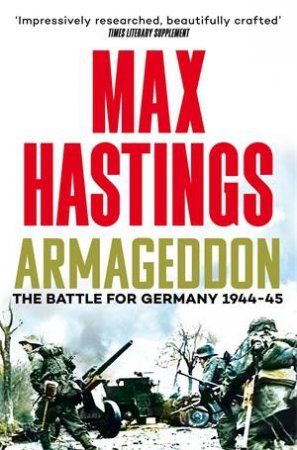Armageddon by Max Hastings