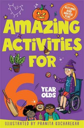 Amazing Activities for 6 Year Olds by Macmillan Children's Books