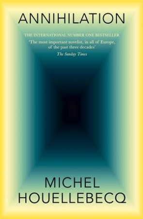 Annihilation by Michel Houellebecq