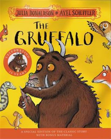 The Gruffalo 25th Anniversary Edition by Julia Donaldson & Axel Scheffler