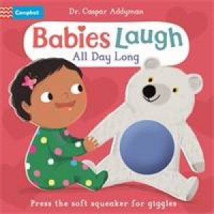 Babies Laugh All Day Long by Dr Caspar Addyman