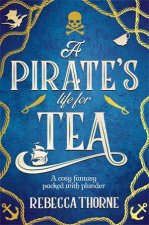 A Pirates Life for Tea Tomes  Tea Book 2
