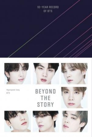 Beyond The Story:  10-Year Record Of BTS by BTS & Myeongseok Kang