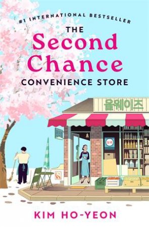 The Second Chance Convenience Store by Kim Ho-Yeon