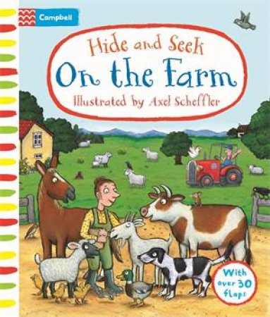 Hide and Seek On the Farm by Scheffler, Axel & Axel Scheffler