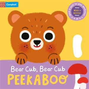 Bear Cub, Bear Cub, PEEKABOO by Books, Campbell & Grace Habib
