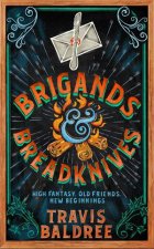 Brigands  Breadknives Legends  Lattes Book 3