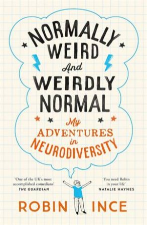Normally Weird and Weirdly Normal by Robin Ince