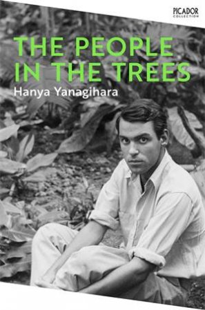 The People in the Trees by Hanya Yanagihara