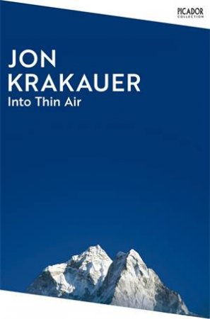 Into Thin Air: A Personal Account Of The Everest Disaster