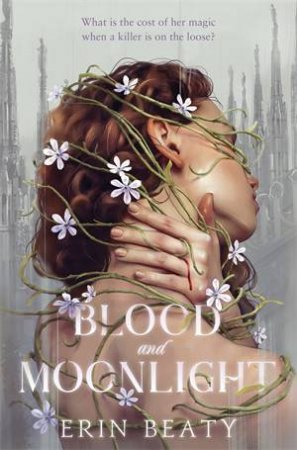 Blood and Moonlight by Erin Beaty