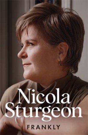 Frankly by Nicola Sturgeon